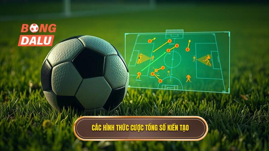 Các hình thức phổ biến trong kèo cược tổng số pha kiến tạo