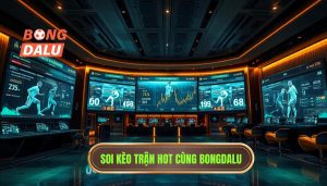 Soi kèo trận hot nhất
